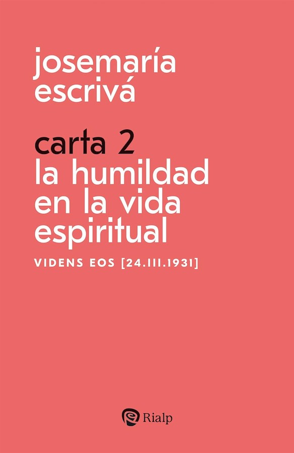 Carta 2. La humildad en la vida espiritual: Videns eos